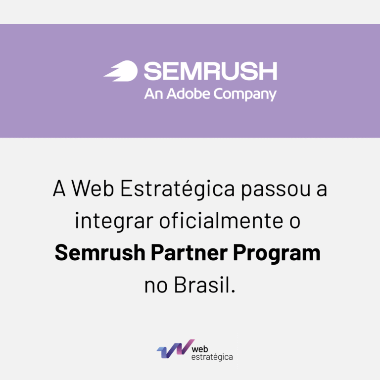 Web Estratégica agora é parceira Semrush no Brasil